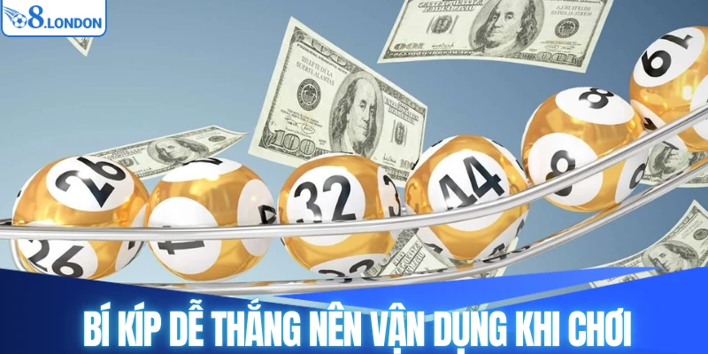 Bí kíp dễ thắng nên vận dụng khi chơi