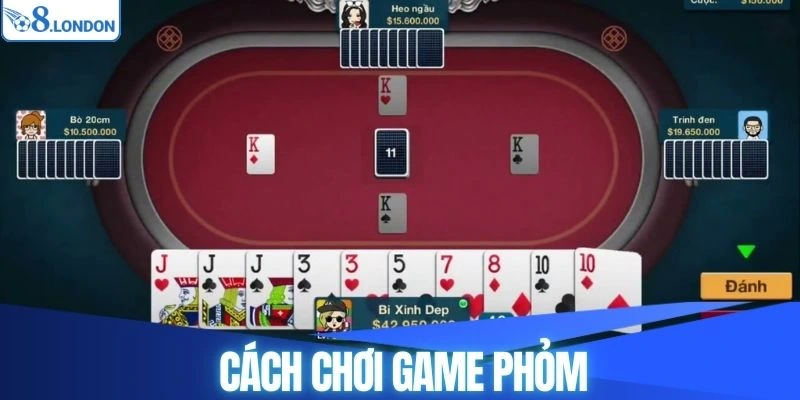 Cách chơi phỏm dễ tiếp cận cho người mới