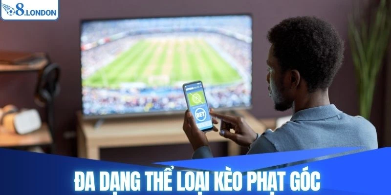 Hệ thống cung cấp đa dạng các thể loại kèo cược