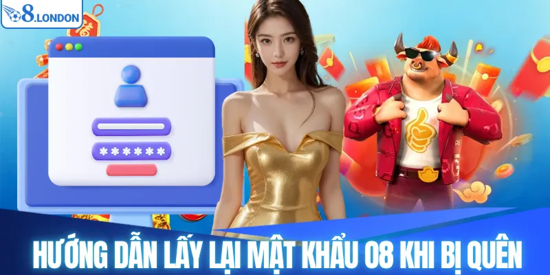 Hướng dẫn lấy lại mật khẩu O8 khi bị quên