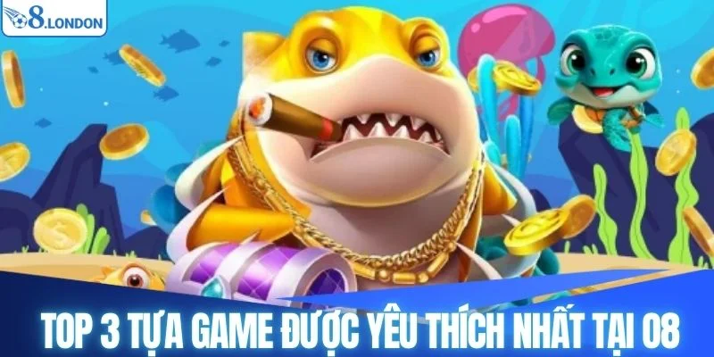 Những tựa game săn cá hot nhất tại O8