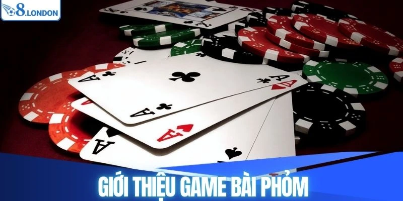 Thông tin cơ bản về trò chơi phỏm hiện nay