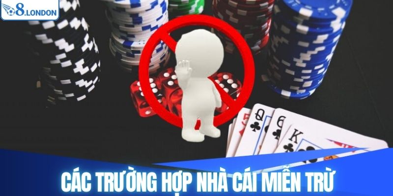 Trường hợp nhà cái O8 được phép áp dụng miễn trừ